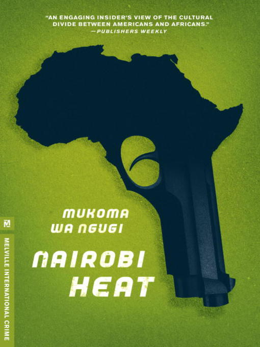 Title details for Nairobi Heat by Mukoma Wa Ngugi - Available